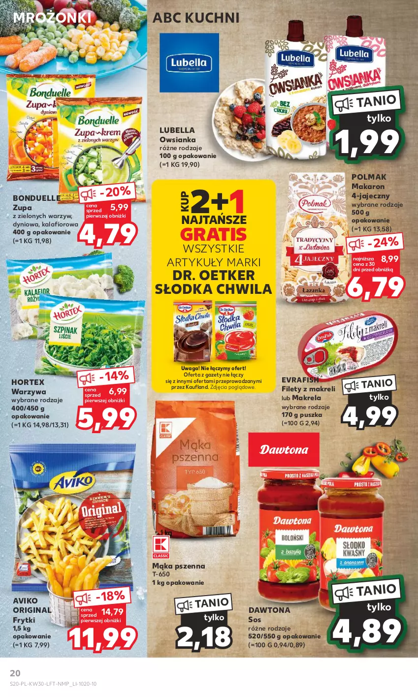 Gazetka promocyjna Kaufland - Gazetka tygodnia - ważna 27.07 do 02.08.2023 - strona 20 - produkty: Bell, Bella, Bonduelle, Dawtona, Dr. Oetker, Frytki, Gin, Gra, Hortex, Kalafior, Lubella, Mąka, Mąka pszenna, Makaron, Olma, Owsianka, Słodka Chwila, Sos, Waga, Warzywa, Zupa