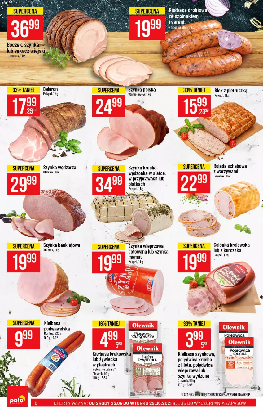 Gazetka promocyjna PoloMarket - Gazetka pomocyjna - ważna 23.06 do 29.06.2021 - strona 8 - produkty: Kiełbasa, Kiełbasa krakowska, Kiełbasa szynkowa, Kurczak, Olewnik, Pekpol, Polędwica, Rolada, Szpinak, Szynka, Szynka wieprzowa, Warzywa, Wawel