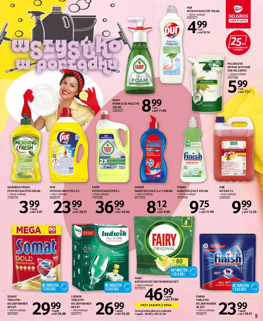 Gazetka promocyjna Selgros - Katalog Sprzątanie - ważna 03.03 do 16.03.2022 - strona 5 - produkty: Fa, Fairy, Finish, Ludwik, Mydło, Mydło w płynie, Palmolive, Pur, Somat, Tablet