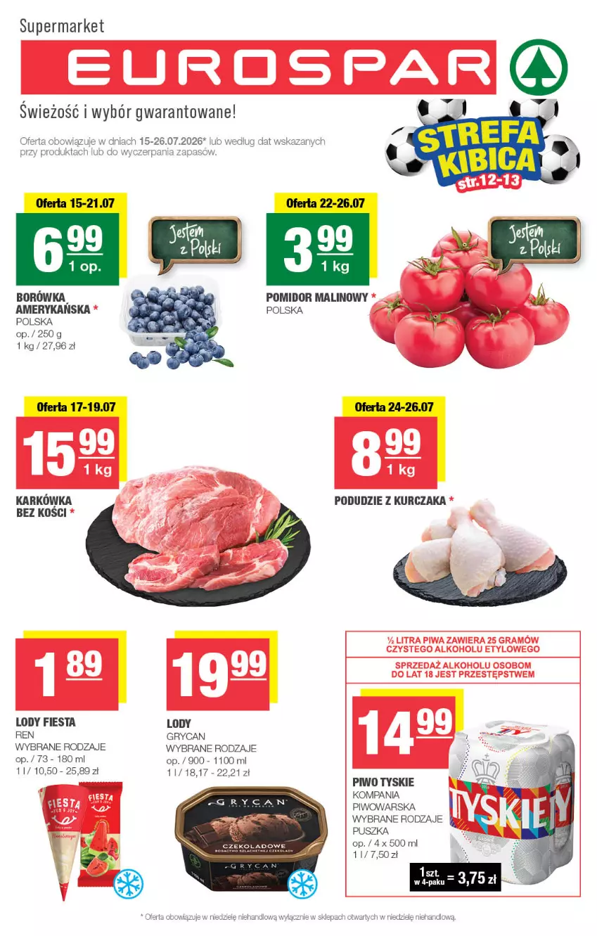 Gazetka promocyjna Spar - EuroSpar - ważna 15.07 do 26.07.2026 - strona 1 - produkty: Borówka, Gry, Kurczak, Lody, Piwo, Podudzie z kurczaka, Pomidor malinowy, Tyskie