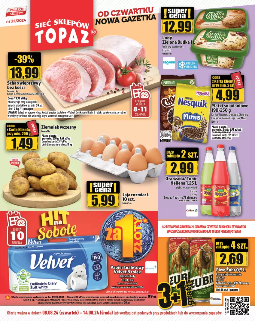 Gazetka promocyjna Topaz - Gazetka - ważna 08.08 do 14.08.2024 - strona 1 - produkty: Cheerios, Cini Minis, Danio, Gala, Hellena, Jaja, Kit Kat, Lion, Nesquik, Oranżada, Papier, Papier toaletowy, Schab wieprzowy, Velvet, Waga