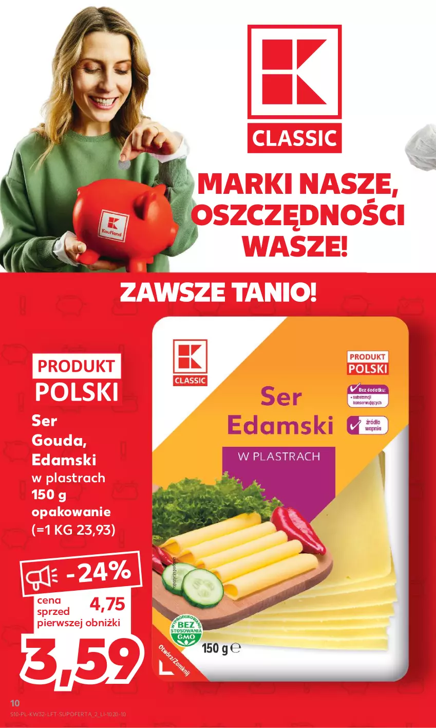 Gazetka promocyjna Kaufland - Gazetka tygodnia - ważna 10.08 do 16.08.2023 - strona 10 - produkty: Edam, Gouda, Ser