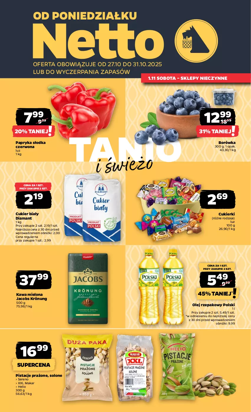 Gazetka promocyjna Netto - Od Poniedziałku - ważna 27.10 do 31.10.2025 - strona 1 - produkty: Borówka, Cukier, Cukierki, Diamant, Helio, Jacobs, Jacobs Krönung, Kawa, Kawa mielona, Olej, Olej rzepakowy, Papryka, Papryka słodka, Pistacje, Ser