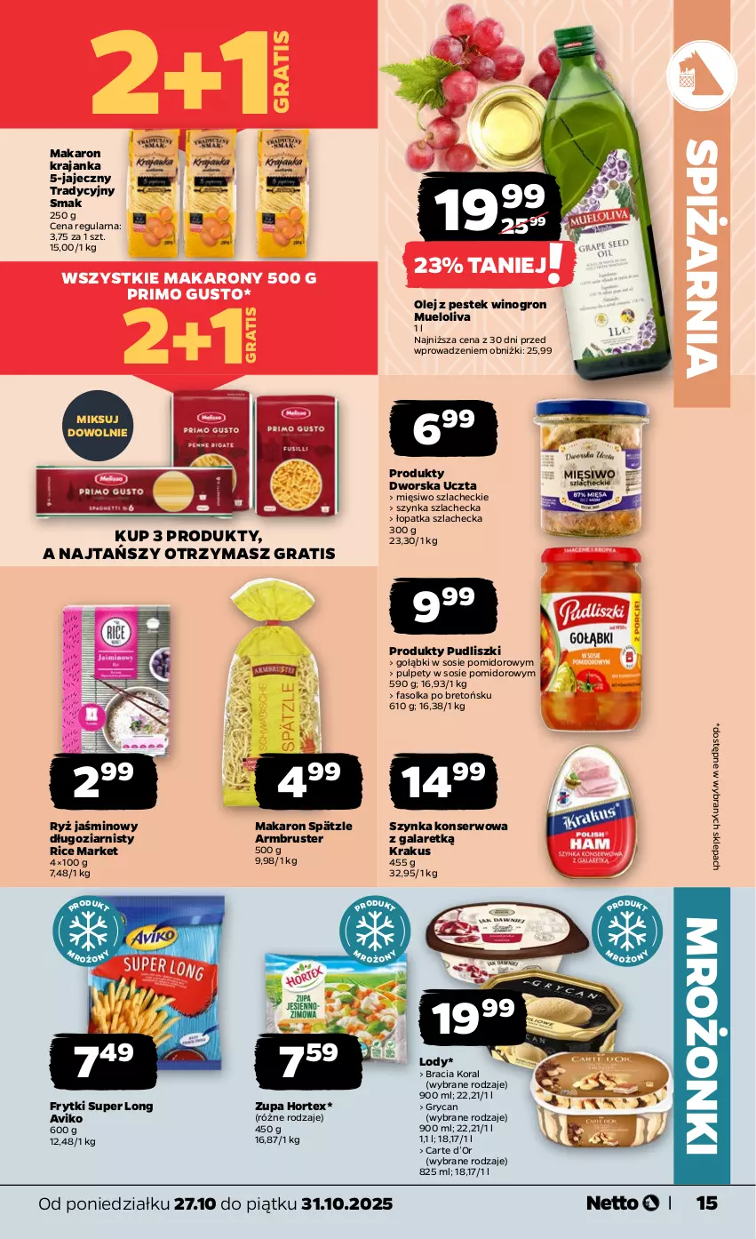 Gazetka promocyjna Netto - Od Poniedziałku - ważna 27.10 do 31.10.2025 - strona 15 - produkty: Fa, Frytki, Gala, Gra, Gry, Hortex, Krakus, Lody, Makaron, Olej, Pudliszki, Pulpety, Rust, Ryż, Ser, Sos, Stek, Szynka, Szynka konserwowa, Wino, Zupa