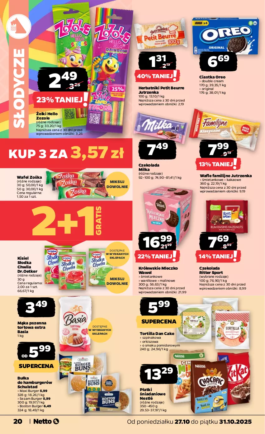 Gazetka promocyjna Netto - Od Poniedziałku - ważna 27.10 do 31.10.2025 - strona 20 - produkty: Basia, Bułka, Burger, Ciastka, Czekolada, Dan Cake, Danio, Fa, Gin, Gra, Hamburger, Herbatniki, Herbatniki Petit Beurre, Jutrzenka, Kakao, Kisiel, Królewski, Królewskie Mleczko, Mąka, Mąka pszenna, Milka, Mleczko, Nestlé, Oreo, Por, Ritter Sport, Sezam, Słodka Chwila, Sport, Szpinak, Tortilla, Wafle, Wawel