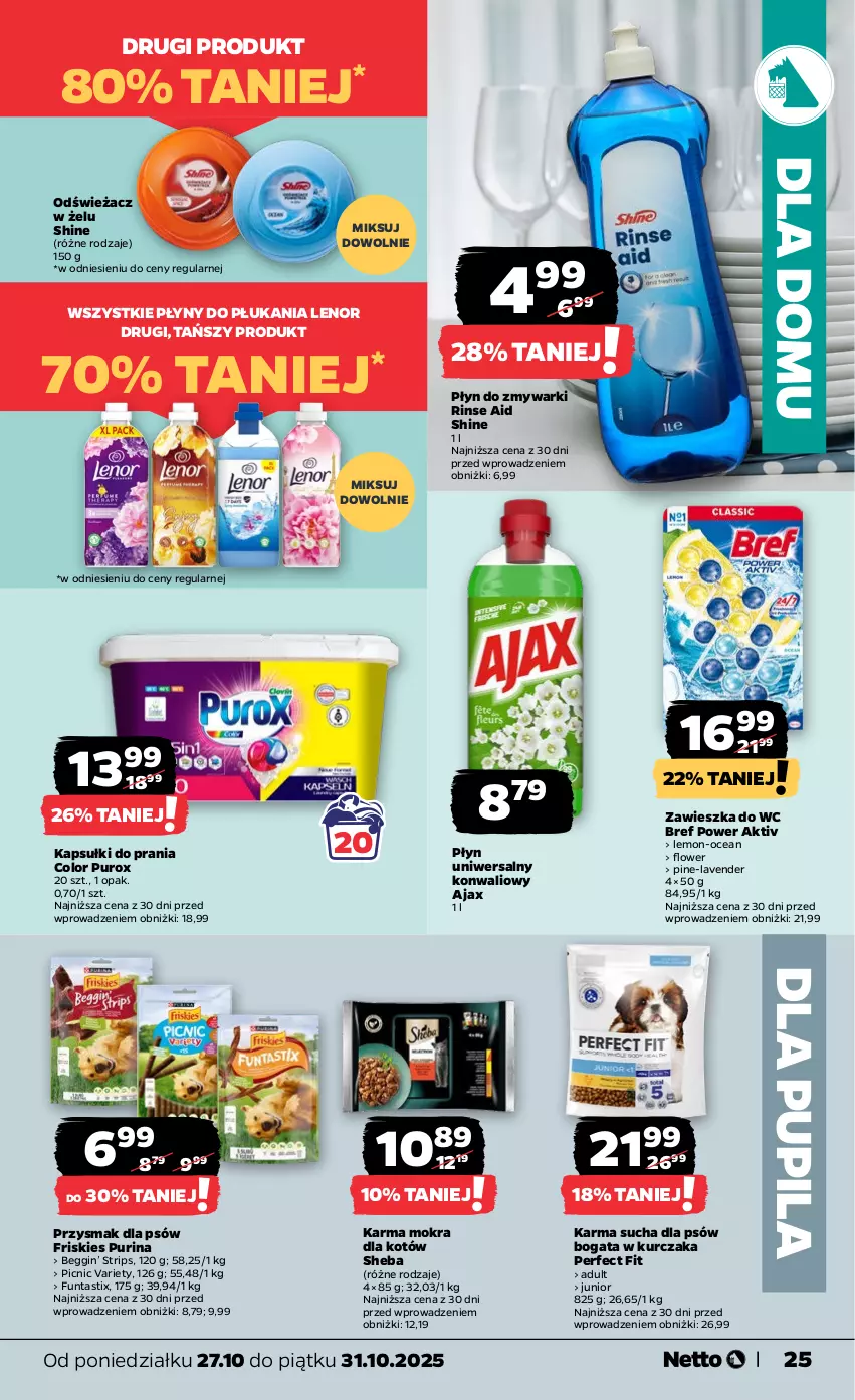 Gazetka promocyjna Netto - Od Poniedziałku - ważna 27.10 do 31.10.2025 - strona 25 - produkty: Ajax, Bref, Friskies, Gin, Kapsułki do prania, Karma mokra dla kotów, Kurczak, Lenor, Pur, Purina, Sheba, Zawieszka do wc, Zmywarki