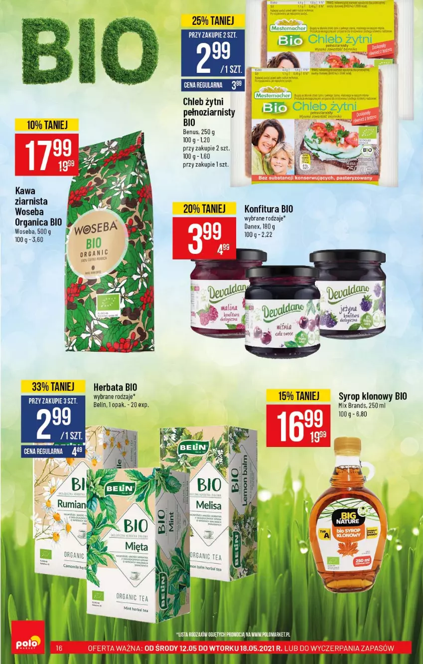 Gazetka promocyjna PoloMarket - Gazetka promocyjna  r - ważna 12.05 do 18.05.2021 - strona 16 - produkty: Chleb, Fa, Herbata, Kawa, Kawa ziarnista, Konfitura, Syrop, Woseba