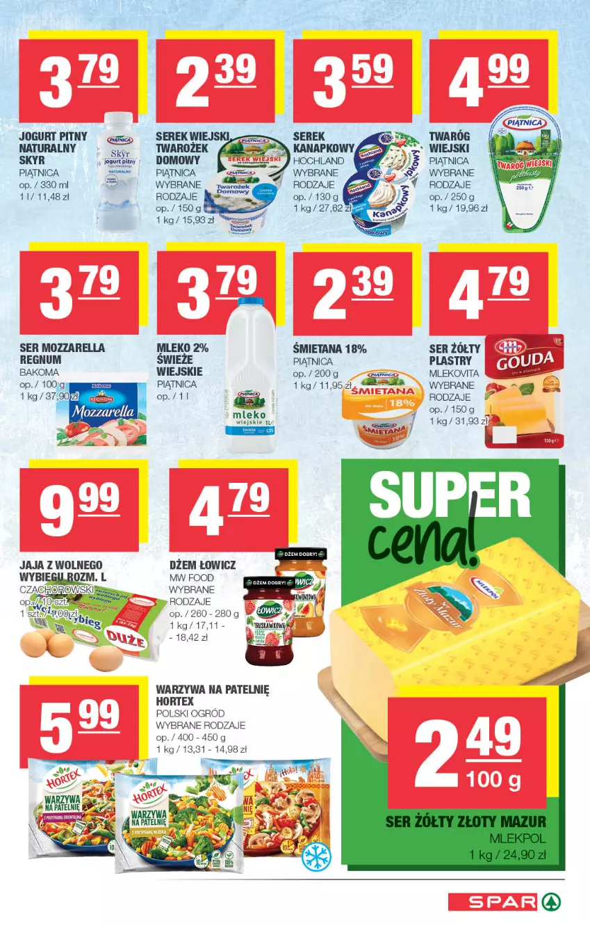 Gazetka promocyjna Spar - Spar - ważna 16.07 do 26.07.2023 - strona 3 - produkty: Bakoma, Dżem, Hochland, Hortex, Jaja, Jogurt, Jogurt pitny, Mleko, Mlekovita, Mozzarella, Ogród, Piątnica, Ser, Serek, Serek wiejski, Warzywa