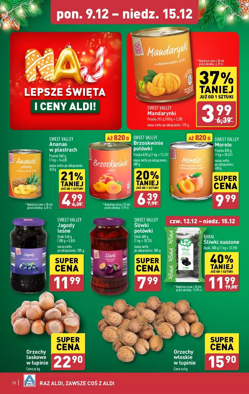 Gazetka promocyjna Aldi - Pełna oferta - ważna 09.12 do 15.12.2024 - strona 18 - produkty: Ananas, Ananas w plastrach, Brzoskwinie, Jagody, Mandarynki, Orzechy włoskie