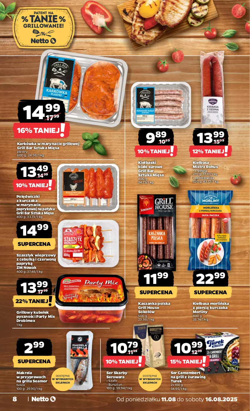 Gazetka promocyjna Netto - Od Poniedziałku - ważna 11.08 do 16.08.2025 - strona 8 - produkty: Bursztyn, Camembert, Drobimex, Grill, Kasza, Kaszanka, Kiełbasa, Kiełbaski białe, Kurczak, Morliny, NOWAK, Polędwiczki z kurczaka, Ser, Sok, Sokołów, Tusz