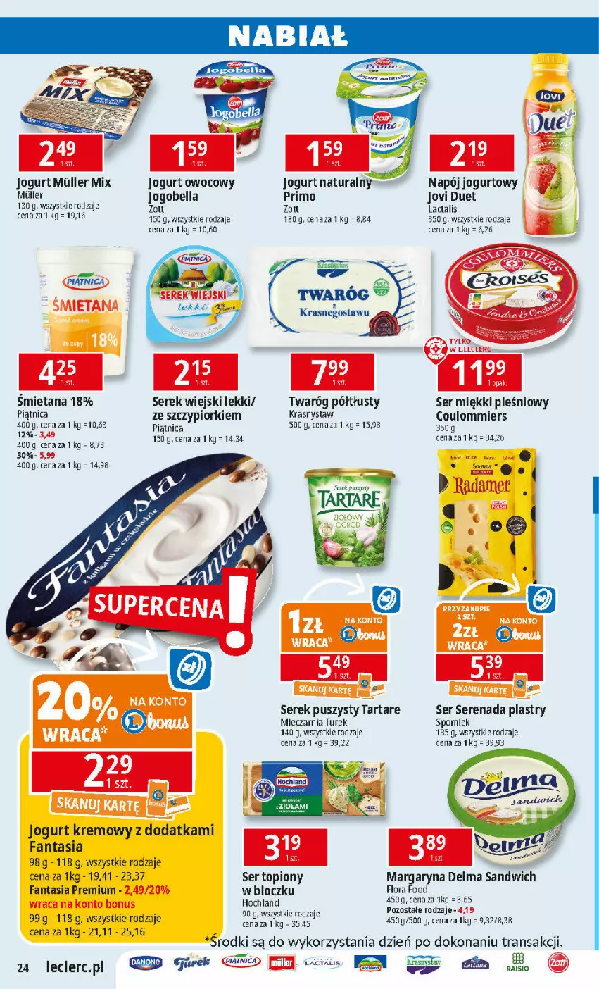 Gazetka promocyjna E Leclerc - ważna 11.02 do 22.02.2025 - strona 24 - produkty: Bell, Bella, Delma, Fa, Fanta, Flora, Hochland, Jogobella, Jogurt, Jogurt naturalny, Jogurt owocowy, LG, Margaryna, Napój, Napój jogurtowy, Piątnica, Ser, Ser topiony, Serek, Serek puszysty, Serek wiejski, Tarta, Tartare, Top, Tran, Twaróg, Twaróg półtłusty, Wagi, Zott