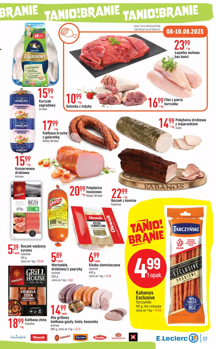 Gazetka promocyjna E Leclerc - ważna 08.08 do 19.08.2023 - strona 7 - produkty: Boczek, Duda, Gala, Grill, Kabanos, Kasza, Kaszanka, Kiełbasa, Kiełbasa krucha, Kurczak, Madej Wróbel, Olewnik, Polędwica, Ser, Sok, Sokołów, Sos, Tarczyński