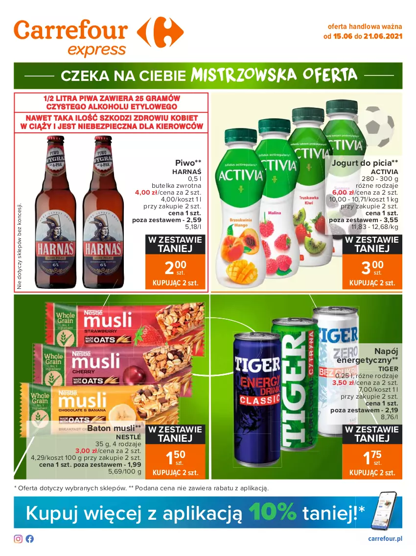 Gazetka promocyjna Carrefour - Gazetka Express - ważna 14.06 do 21.06.2021 - strona 1 - produkty: Activia, Baton, Gra, Harnaś, Jogurt, Kosz, Mus, Napój, Napój energetyczny, Nestlé, Piec, Piwa, Piwo, Tiger