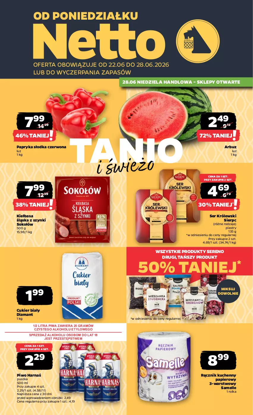 Gazetka promocyjna Netto - Od Poniedziałku - ważna 22.06 do 28.06.2026 - strona 1 - produkty: Arbuz, Cukier, Diamant, Gra, Harnaś, Kiełbasa, Kiełbasa śląska, Królewski, Papier, Papryka, Papryka słodka, Piwa, Piwo, Ręcznik, Ręcznik kuchenny, Ser, Sok, Sokołów