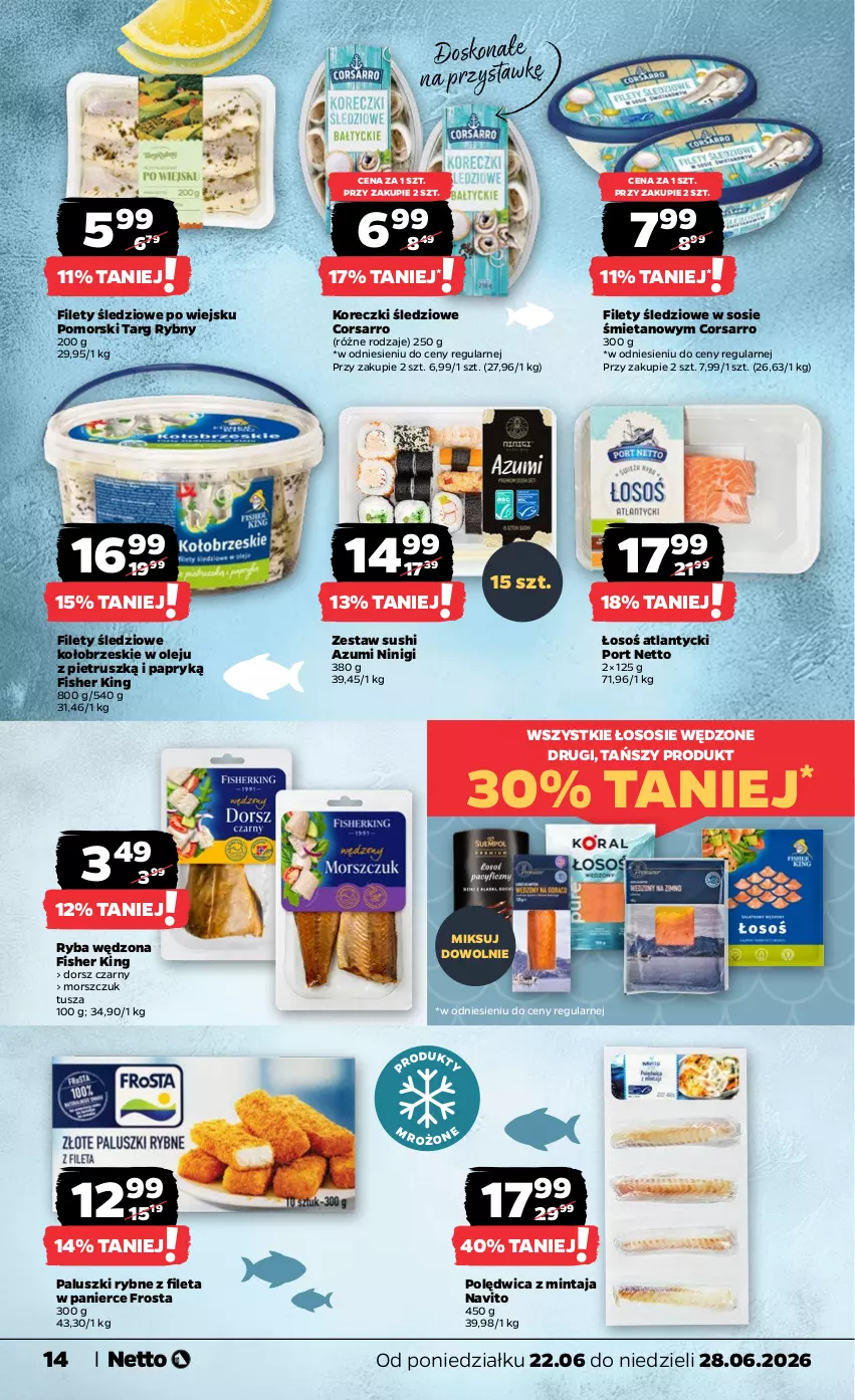 Gazetka promocyjna Netto - Od Poniedziałku - ważna 22.06 do 28.06.2026 - strona 14 - produkty: Dorsz, Frosta, Koreczki śledziowe, Mintaj, Olej, Paluszki rybne, Polędwica, Por, Ryba, Sos, Sushi, Tusz