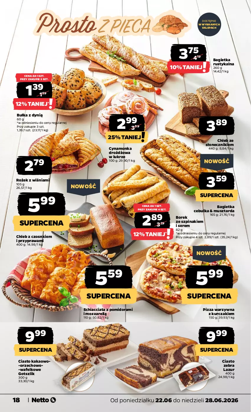 Gazetka promocyjna Netto - Od Poniedziałku - ważna 22.06 do 28.06.2026 - strona 18 - produkty: Bagietka, Bułka, Chia, Chleb, Dynią, Kakao, Kurczak, Lazur, Mus, Musztarda, Pizza, Rust, Ser, Szpinak