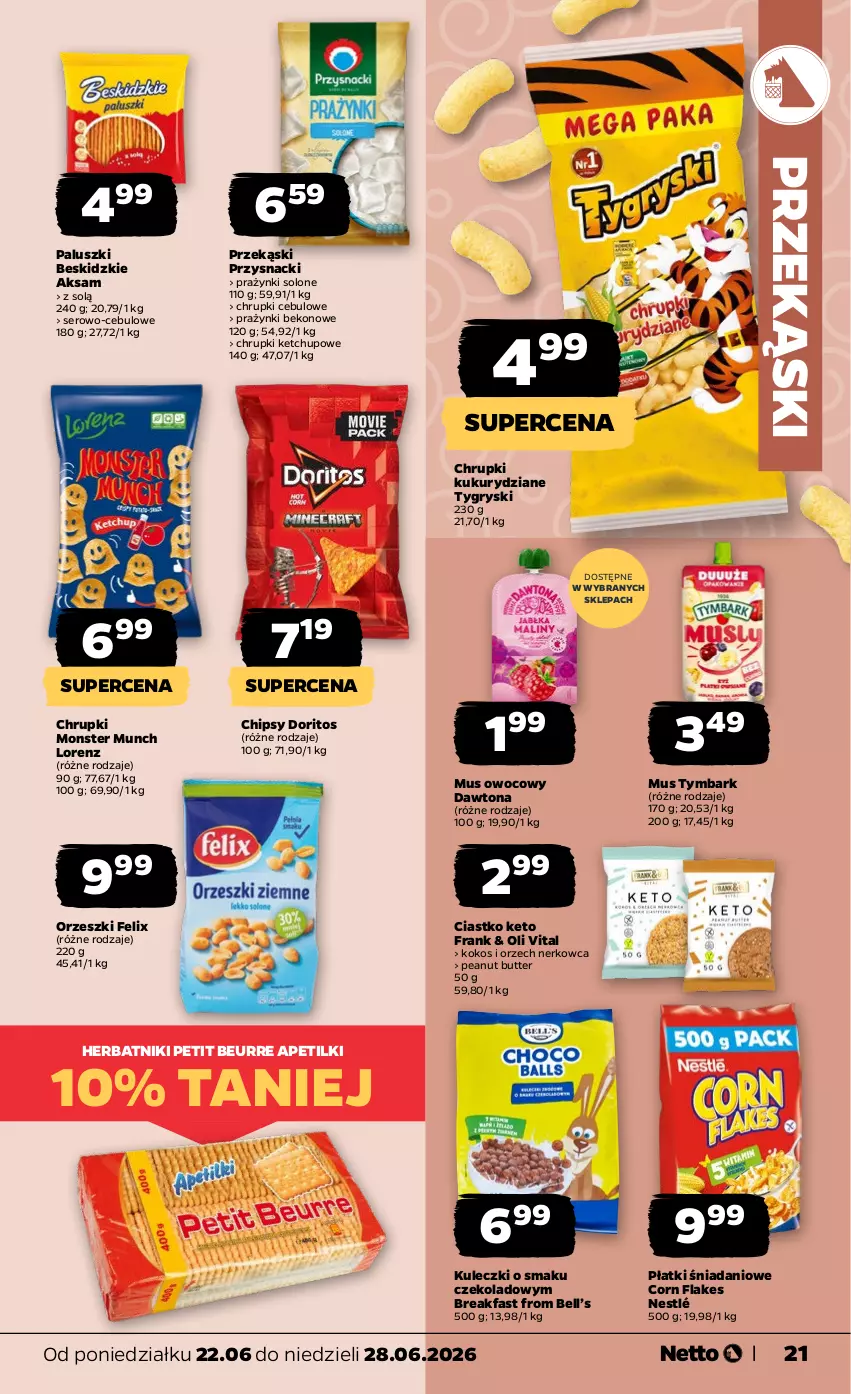 Gazetka promocyjna Netto - Od Poniedziałku - ważna 22.06 do 28.06.2026 - strona 21 - produkty: Aksam, Beko, Bell, Beskidzki, Chipsy, Chrupki, Corn flakes, Danio, Dawtona, Fa, Felix, Gry, Herbatniki, Herbatniki Petit Beurre, Ketchup, Kokos, Lorenz, Monster Munch, Mus, Nestlé, Orzeszki, Przysnacki, Ser, Tymbark