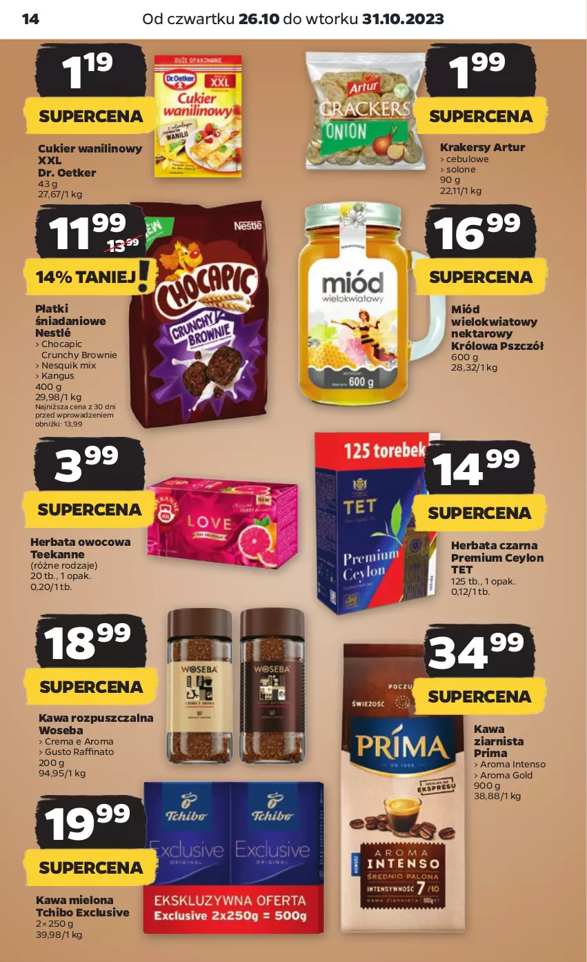 Gazetka promocyjna Netto - Artykuły spożywcze - ważna 26.10 do 01.11.2023 - strona 14 - produkty: Artur, Brownie, Cukier, Cukier wanilinowy, Danio, Dr. Oetker, Herbata, Herbata czarna, Herbata owocowa, Kawa, Kawa mielona, Kawa rozpuszczalna, Kawa ziarnista, Krakersy, Miód, Nektar, Nesquik, Nestlé, Prima, Tchibo, Teekanne, Woseba