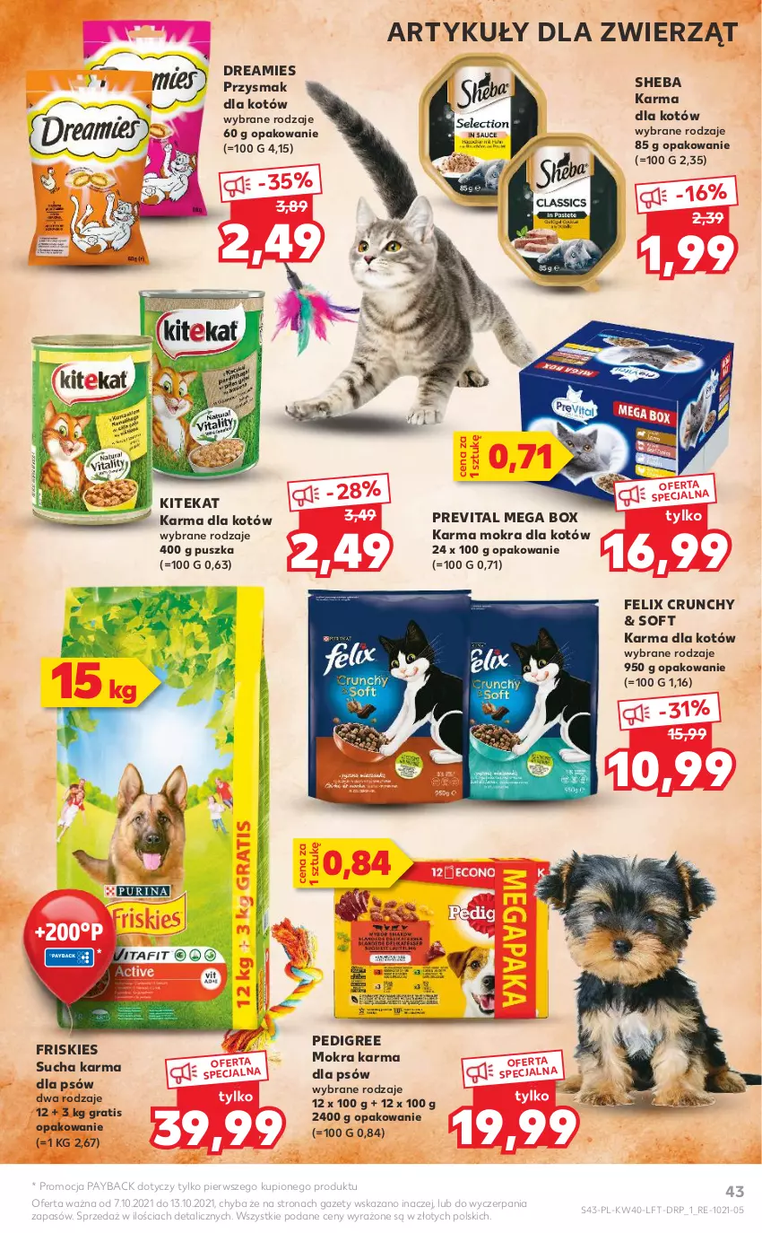 Gazetka promocyjna Kaufland - OFERTA TYGODNIA - ważna 07.10 do 13.10.2021 - strona 43 - produkty: Felix, Friskies, Gra, Karma mokra dla kotów, KiteKat, Mokra karma, Pedigree, Sheba, Sucha karma