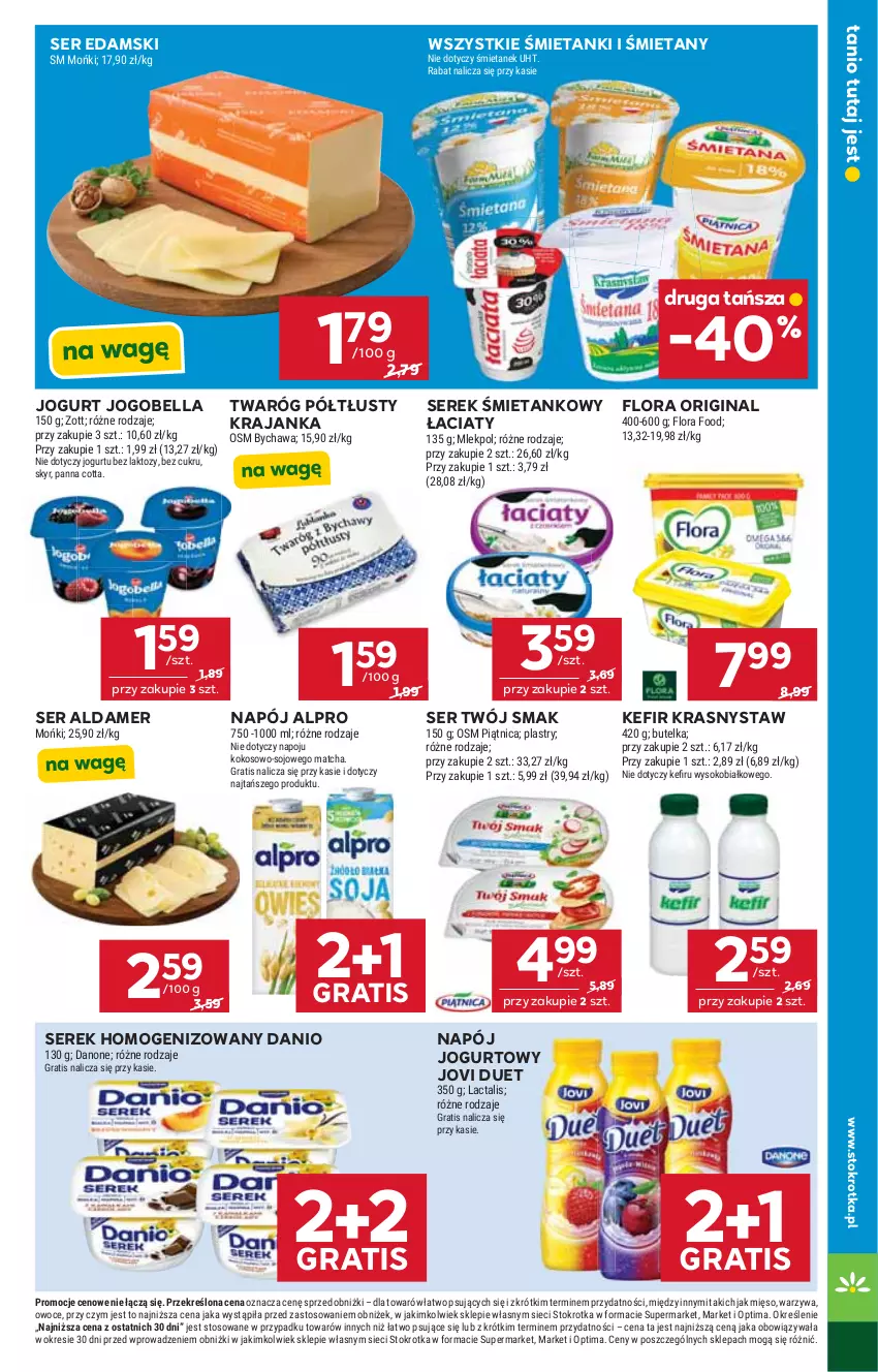 Gazetka promocyjna Stokrotka - Supermarket - ważna 06.08 do 12.08.2026 - strona 19 - produkty: Alpro, Bell, Bella, Danio, Danone, Edam, Flora, Gin, Gra, Jogobella, Jogurt, Kefir, Kokos, Mięso, Napój, Napój jogurtowy, Optima, Owoce, Panna cotta, Piątnica, Ser, Serek, Serek homogenizowany, Sok, Twaróg, Twaróg półtłusty, Twój Smak, Warzywa, Zott