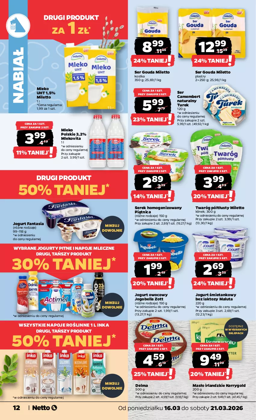 Gazetka promocyjna Netto - Od Poniedziałku - ważna 16.03 do 21.03.2026 - strona 12 - produkty: Bell, Bella, Camembert, Delma, Fa, Fanta, Gouda, Inka, Jogobella, Jogurt, Jogurt owocowy, Masło, Mleko, Mlekovita, Napoje, Piątnica, Ser, Serek, Serek homogenizowany, Twaróg, Twaróg półtłusty, Zott
