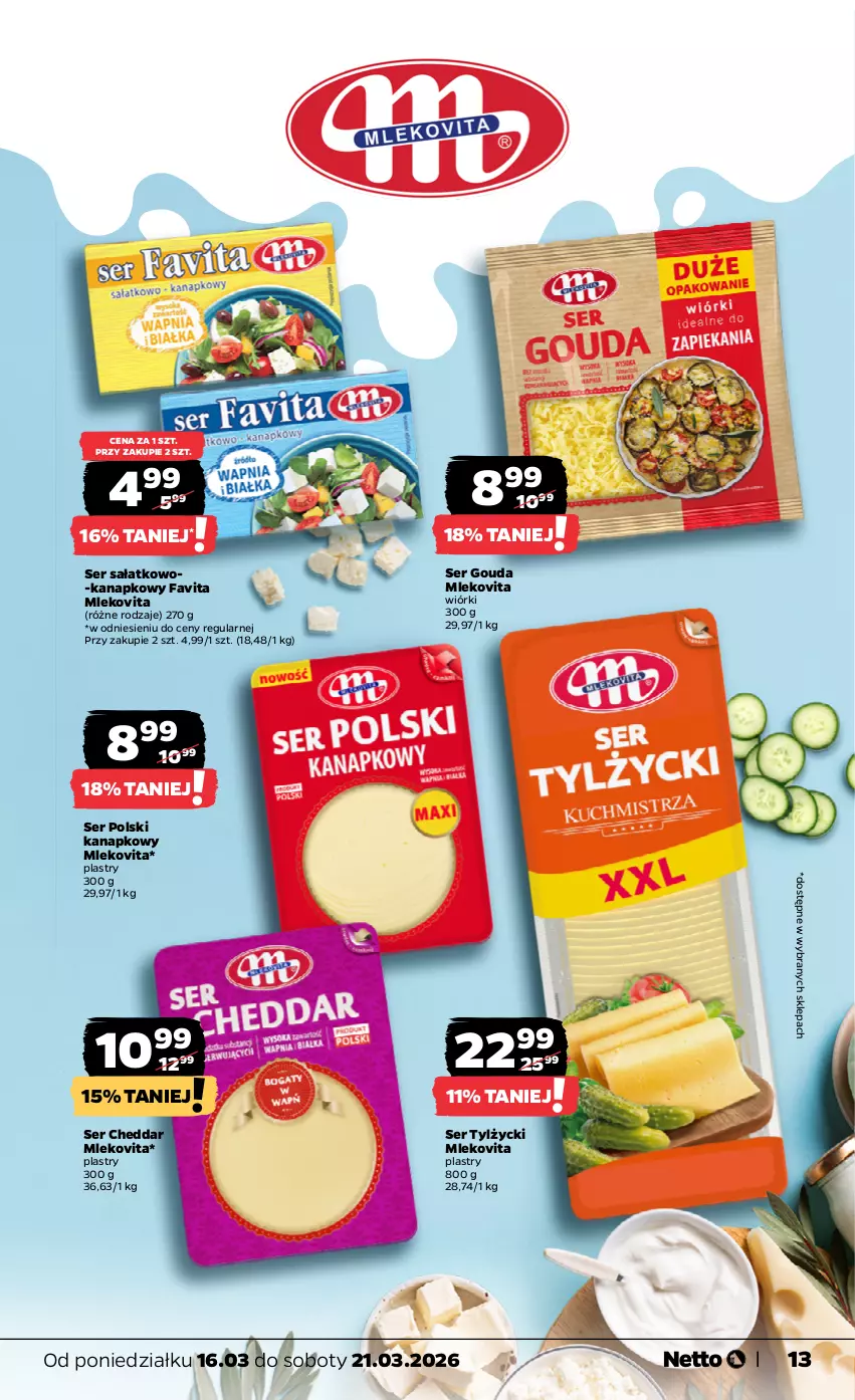 Gazetka promocyjna Netto - Od Poniedziałku - ważna 16.03 do 21.03.2026 - strona 13 - produkty: Cheddar, Fa, Favita, Gouda, Mleko, Mlekovita, Sałat, Ser, Ser sałatkowo-kanapkowy, Ser tylżycki