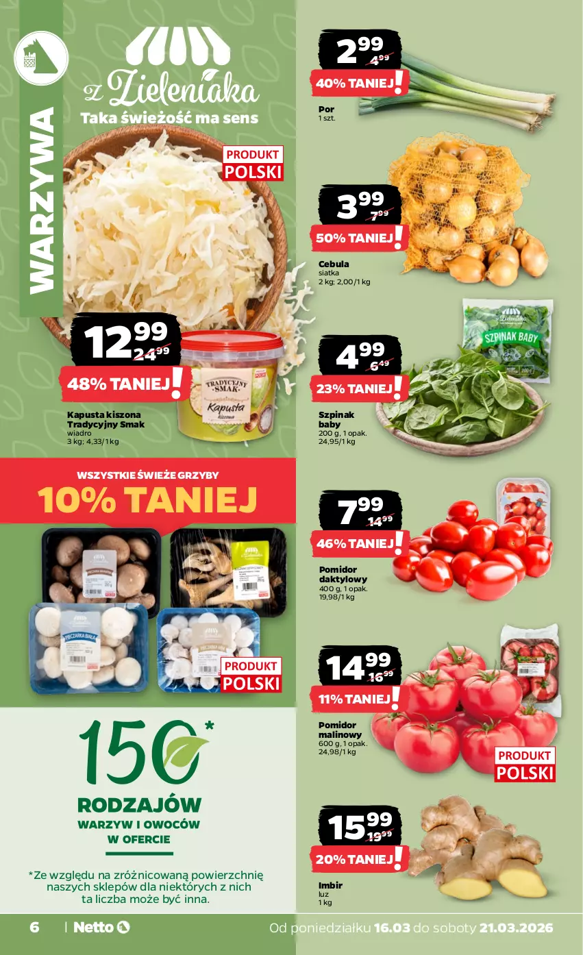 Gazetka promocyjna Netto - Od Poniedziałku - ważna 16.03 do 21.03.2026 - strona 6 - produkty: Cebula, Grzyby, Imbir, Pomidor malinowy, Por, Siatka, Szpinak, Warzywa, Wiadro