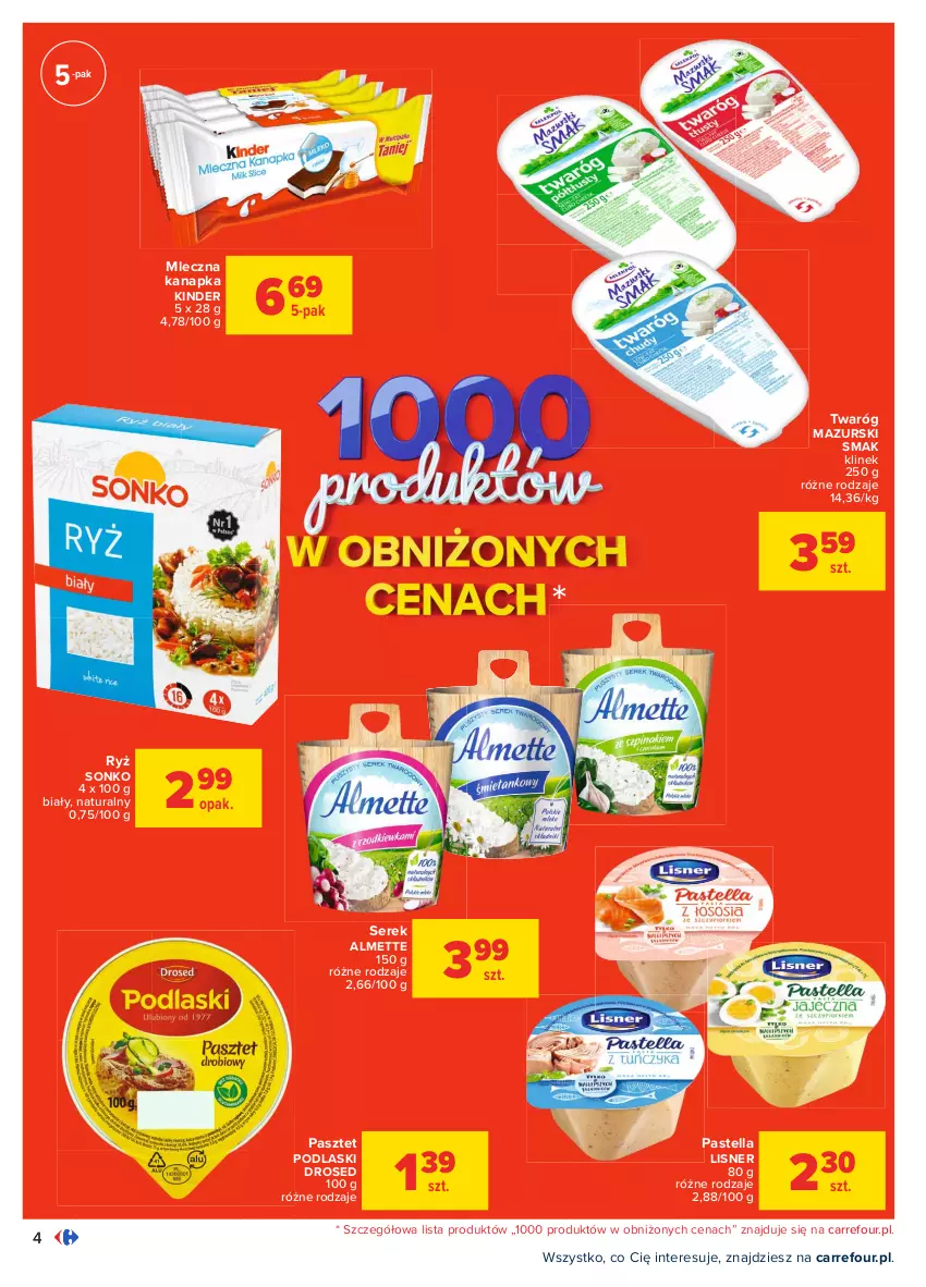 Gazetka promocyjna Carrefour - Gazetka Carrefour - ważna 01.03 do 13.03.2021 - strona 4 - produkty: Almette, Kinder, Lisner, Mleczna kanapka, Pastella, Pasztet, Podlaski, Ryż, Ser, Serek, Sonko, Twaróg