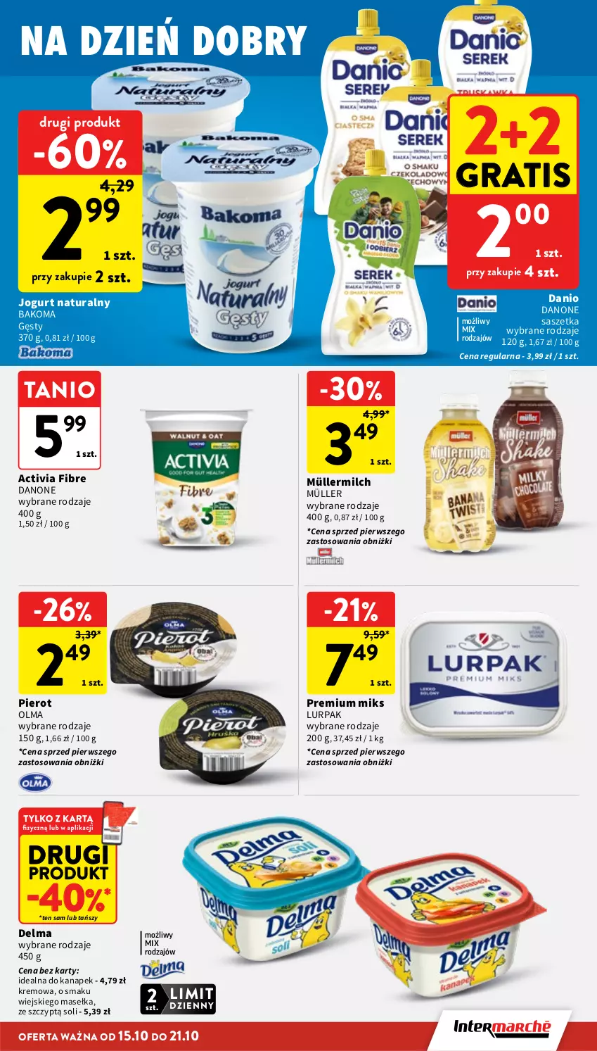 Gazetka promocyjna Intermarche - Gazetka promocyjna - ważna 15.10 do 21.10.2026 - strona 21 - produkty: Activia, Bakoma, Danio, Danone, Delma, Gra, Jogurt, Jogurt naturalny, Lurpak, Müller, Müllermilch, Olma
