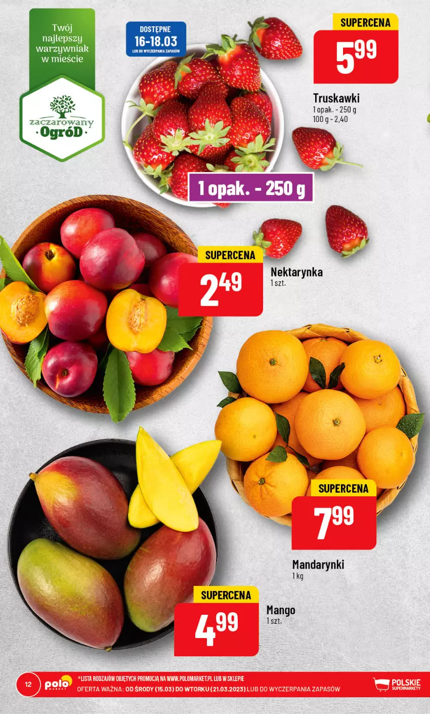 Gazetka promocyjna PoloMarket - Gazetka pomocyjna - ważna 15.03 do 21.03.2023 - strona 12 - produkty: Mandarynki, Mango, Nektar, Nektarynka, Ogród, Truskawki