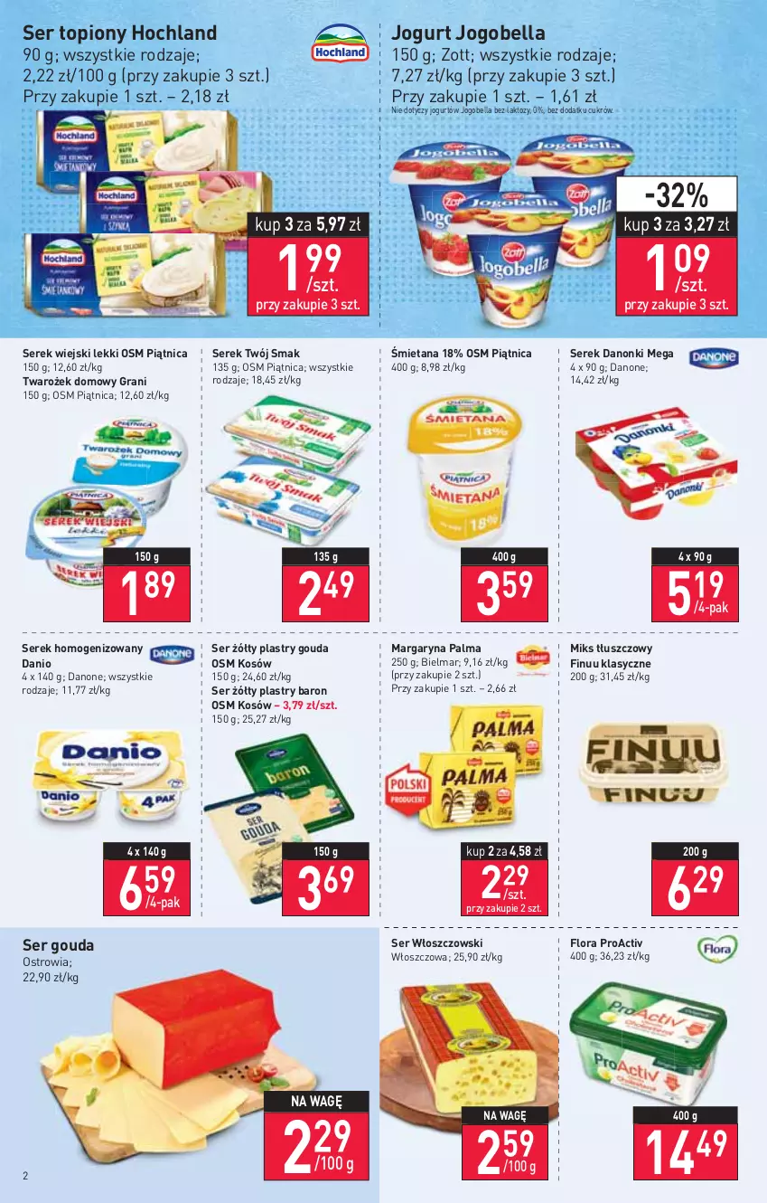 Gazetka promocyjna Stokrotka - Supermarket - ważna 03.02 do 09.02.2022 - strona 2 - produkty: Bell, Bella, Danio, Danone, Danonki, Finuu, Flora, Gouda, Gra, Hochland, Jogobella, Jogurt, Margaryna, Miks tłuszczowy, Palma, Piątnica, Ser, Ser topiony, Serek, Serek homogenizowany, Serek wiejski, Top, Twój Smak, Włoszczowski, Zott