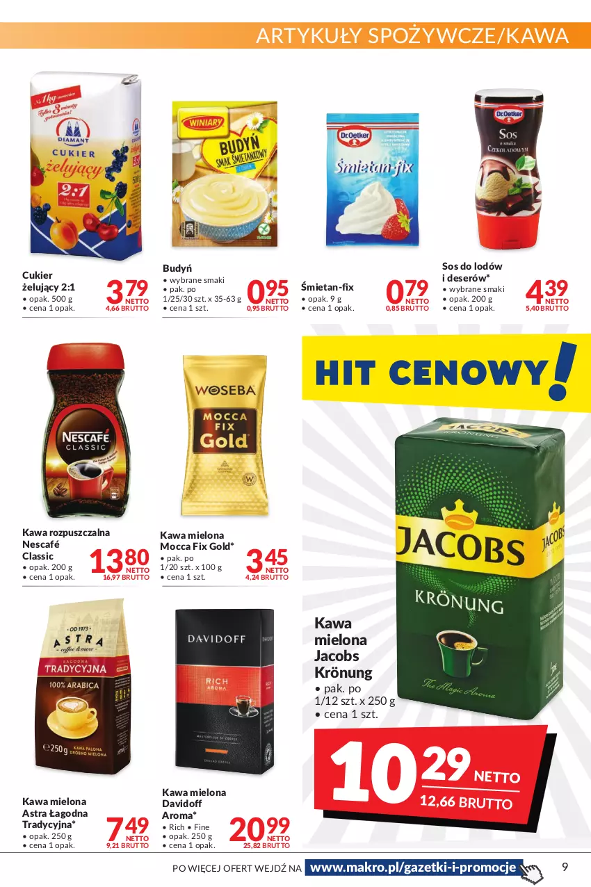 Gazetka promocyjna Makro - [Oferta promocyjna] Artykuły spożywcze i przemysłowe - ważna 31.05 do 13.06.2022 - strona 9 - produkty: Artykuły spożywcze, Budyń, Cukier, Davidoff, Deser, Jacobs, Jacobs Krönung, Kawa, Kawa mielona, Kawa rozpuszczalna, Mocca Fix Gold, Nescafé, Ser, Sos