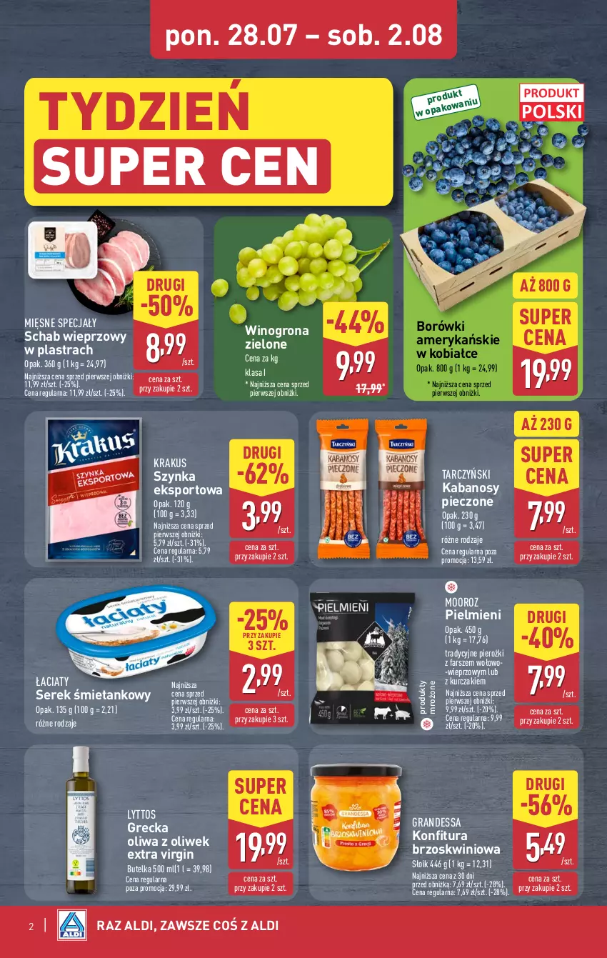 Gazetka promocyjna Aldi - Oferta weekendowa - ważna 31.07 do 02.08.2025 - strona 2 - produkty: Fa, Gin, Gra, Kabanos, Konfitura, Krakus, Kurczak, Mięsne specjały, Oliwa, Oliwa z oliwek, Piec, Por, Produkty mrożone, Schab wieprzowy, Ser, Serek, Sport, Szynka, Tarczyński, Wino, Winogrona
