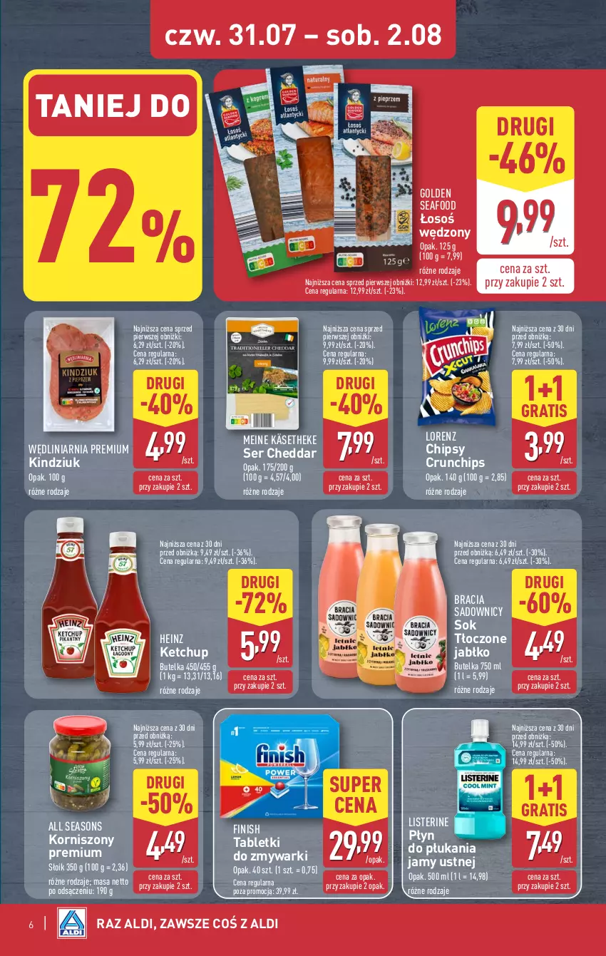 Gazetka promocyjna Aldi - Oferta weekendowa - ważna 31.07 do 02.08.2025 - strona 6 - produkty: All Seasons, Cheddar, Chipsy, Crunchips, Finish, Golden Seafood, Gra, Heinz, Ketchup, Kindziuk, Korniszony, Listerine, Lorenz, Płyn do płukania, Płyn do płukania jamy ustnej, Ser, Sok, Tablet, Tabletki do zmywarki, Zmywarki