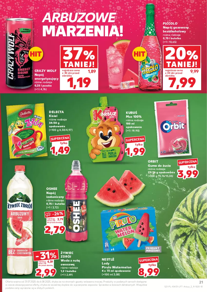 Gazetka promocyjna Kaufland - Gazetka tygodnia - ważna 31.07 do 06.08.2025 - strona 21 - produkty: Arbuz, Delecta, Guma do żucia, Kisiel, Kubuś, Lody, Melon, Mus, Napój, Napój gazowany, Napój izotoniczny, Nestlé, Orbit, Oshee, Woda