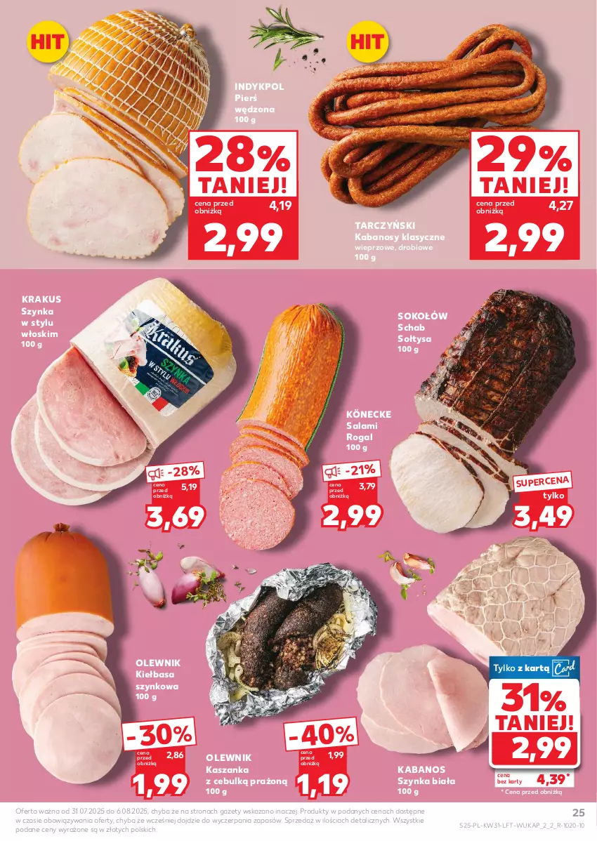 Gazetka promocyjna Kaufland - Gazetka tygodnia - ważna 31.07 do 06.08.2025 - strona 25 - produkty: Kabanos, Kasza, Kaszanka, Kiełbasa, Kiełbasa szynkowa, Krakus, Olewnik, Rogal, Salami, Sok, Sokołów, Szynka, Szynka biała, Tarczyński