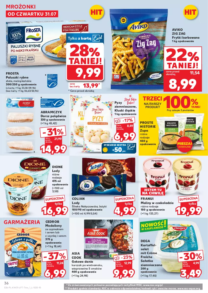 Gazetka promocyjna Kaufland - Gazetka tygodnia - ważna 31.07 do 06.08.2025 - strona 36 - produkty: Dega, Dorsz, Frosta, Frytki, Jeżyki, Kurczak, Lion, Lody, Maliny, Paluszki rybne, Polędwica, Sałat, Sałatka, Ser, Szpinak, Wieprzowina, Zupa