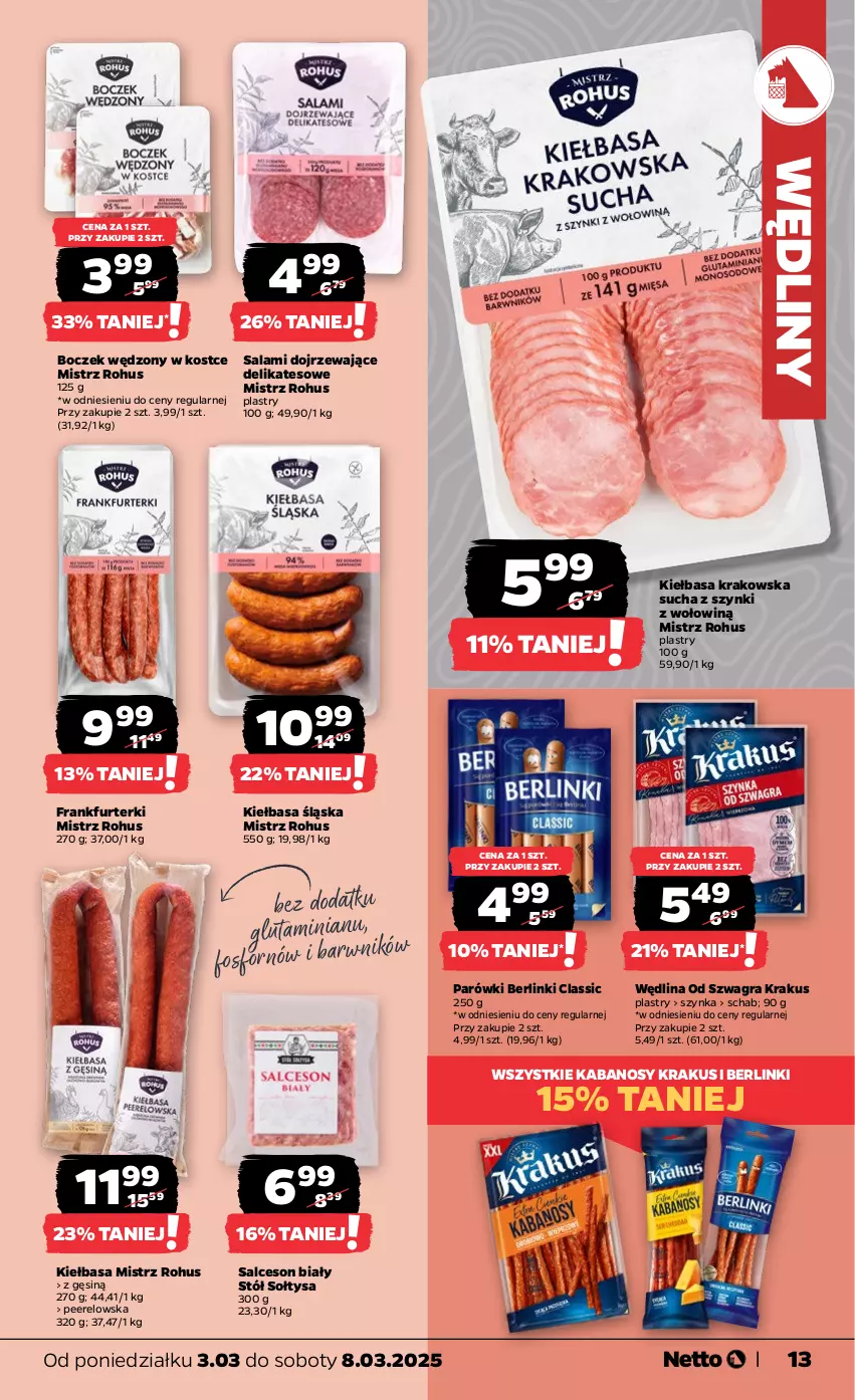 Gazetka promocyjna Netto - Od Poniedziałku - ważna 03.03 do 08.03.2025 - strona 13 - produkty: Berlinki, Boczek, Frankfurterki, Gra, Kabanos, Kiełbasa, Kiełbasa krakowska, Kiełbasa śląska, Krakus, Parówki, Salami, Salceson, Stół, Szynka, Wędlina