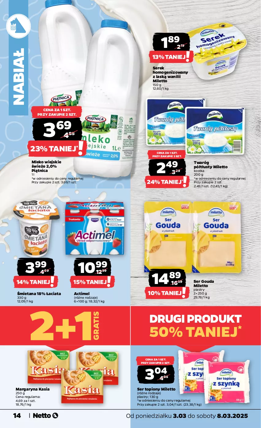 Gazetka promocyjna Netto - Od Poniedziałku - ważna 03.03 do 08.03.2025 - strona 14 - produkty: Actimel, Gouda, Gra, Kasia, Margaryna, Mleko, Piątnica, Ser, Ser topiony, Serek, Serek homogenizowany, Top, Twaróg, Twaróg półtłusty