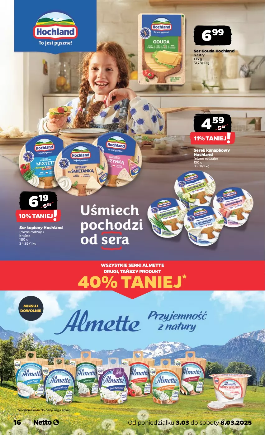 Gazetka promocyjna Netto - Od Poniedziałku - ważna 03.03 do 08.03.2025 - strona 16 - produkty: Almette, Gouda, Hochland, Ser, Ser topiony, Serek, Serek kanapkowy, Top