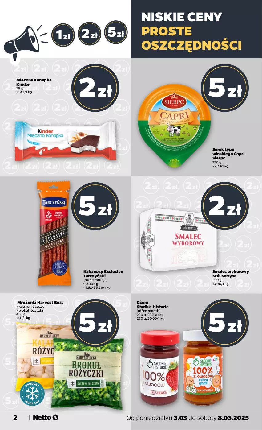 Gazetka promocyjna Netto - Od Poniedziałku - ważna 03.03 do 08.03.2025 - strona 2 - produkty: Dżem, Kabanos, Kalafior, Kinder, Mleczna kanapka, Ser, Serek, Smalec, Stół, Tarczyński