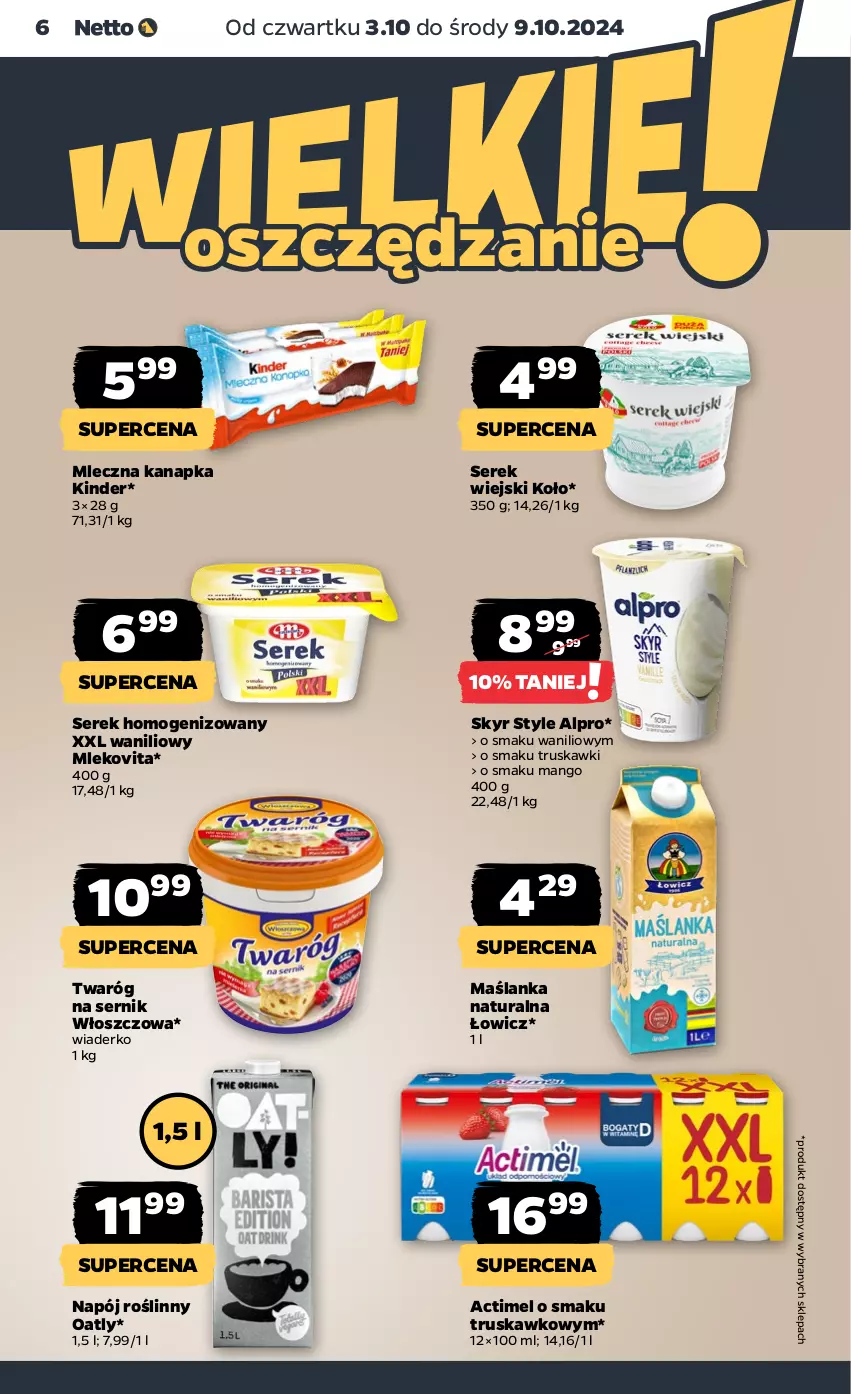 Gazetka promocyjna Netto - Netto Gazetka Food 40/24B - ważna 03.10 do 09.10.2024 - strona 6 - produkty: Actimel, Alpro, Kinder, Mango, Maślanka, Mleczna kanapka, Mleko, Mlekovita, Napój, Napój roślinny, Ser, Serek, Serek homogenizowany, Serek wiejski, Truskawki, Twaróg