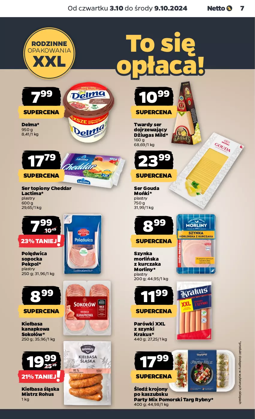 Gazetka promocyjna Netto - Netto Gazetka Food 40/24B - ważna 03.10 do 09.10.2024 - strona 7 - produkty: Cheddar, Delma, Gouda, Kiełbasa, Kiełbasa śląska, Krakus, Kurczak, Morliny, Parówki, Pekpol, Polędwica, Ser, Ser topiony, Sok, Sokołów, Szynka, Top