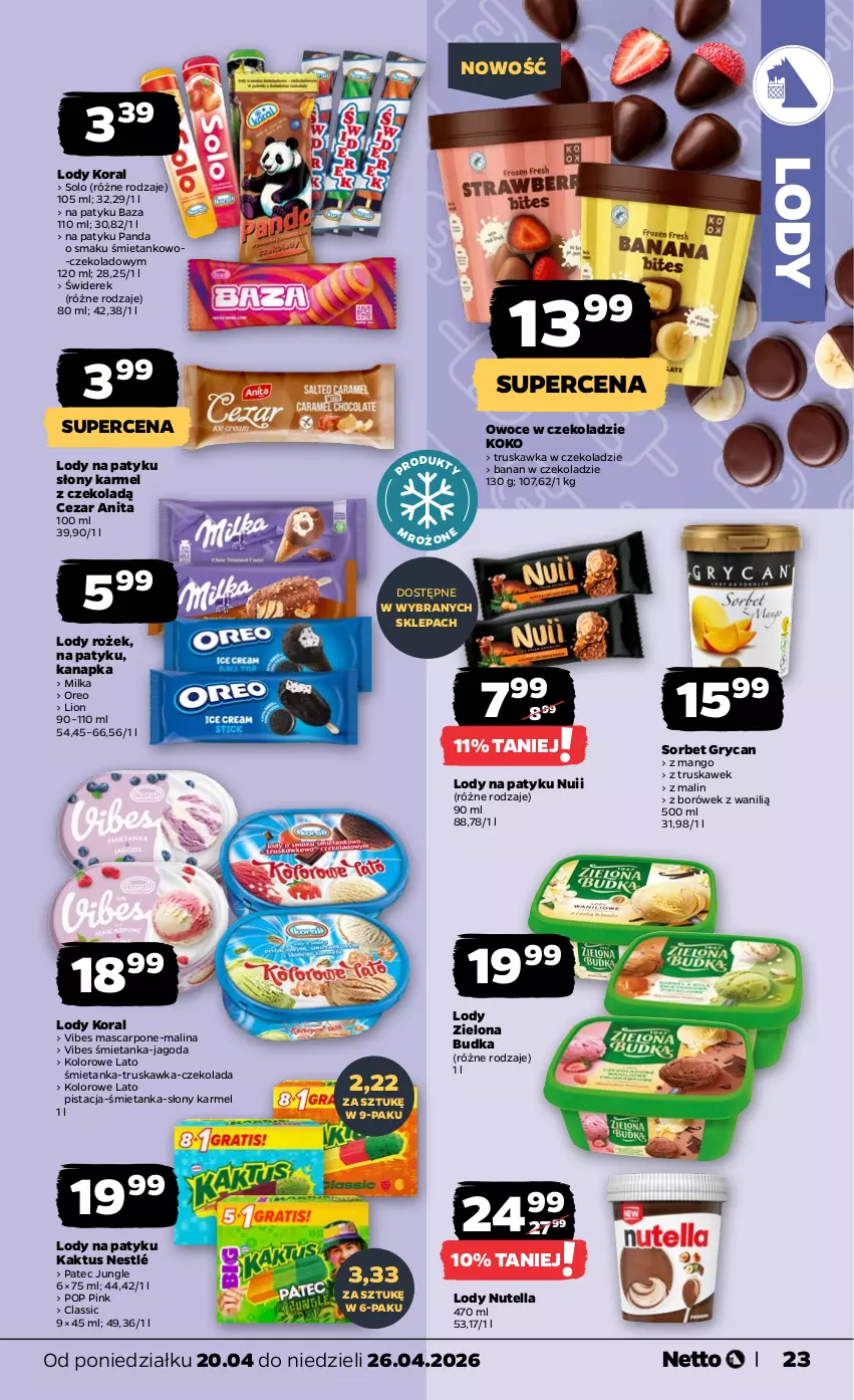 Gazetka promocyjna Netto - Od Poniedziałku - ważna 20.04 do 26.04.2026 - strona 23 - produkty: Czekolada, Gry, Kaktus, Lion, Lody, Mango, Mascarpone, Milka, Nestlé, Nutella, Oreo, Owoce, Panda, Zielona Budka