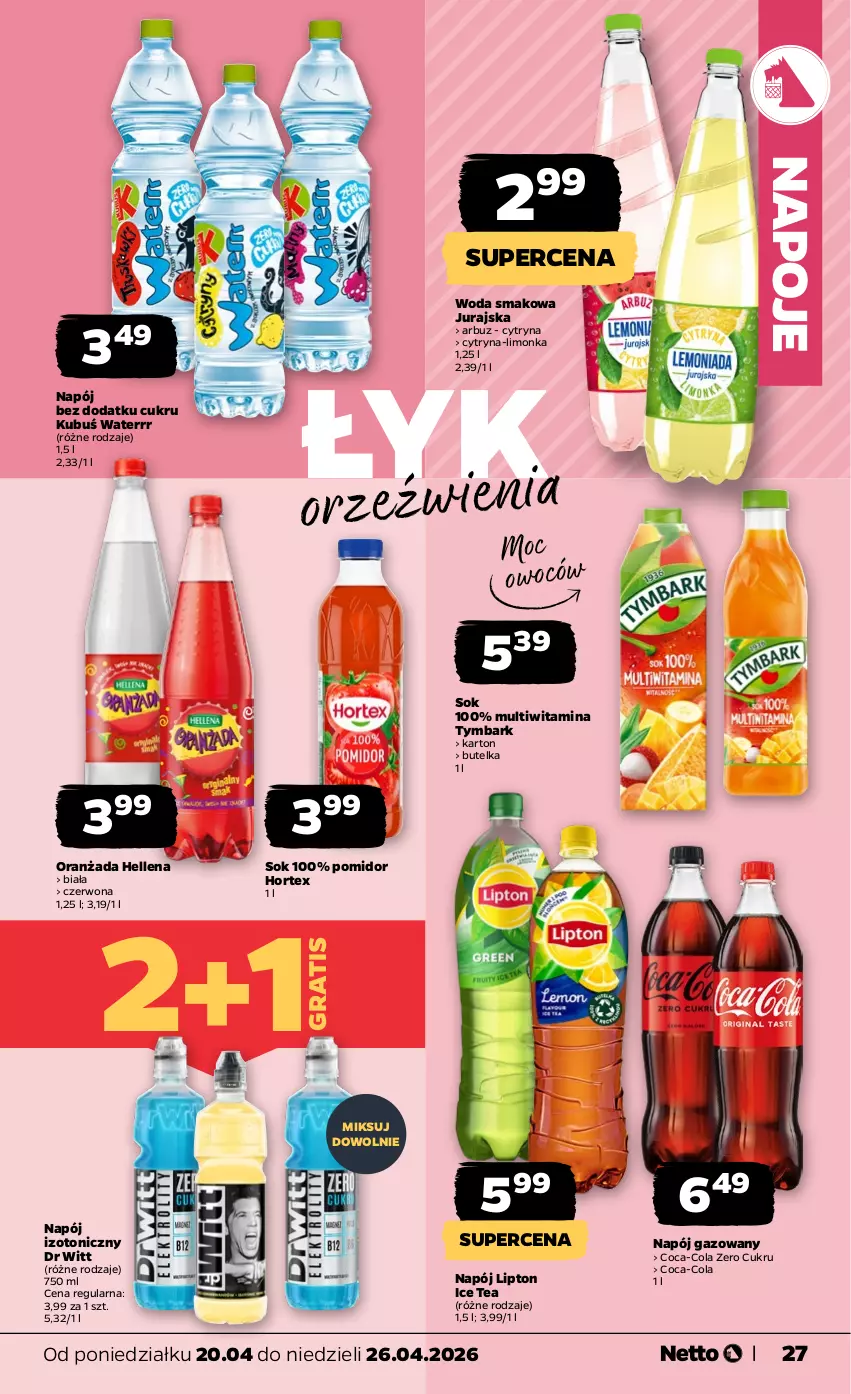 Gazetka promocyjna Netto - Od Poniedziałku - ważna 20.04 do 26.04.2026 - strona 27 - produkty: Arbuz, Coca-Cola, Gra, Hellena, Hortex, Ice tea, Kubuś, Kubuś Waterrr, Limonka, Lipton, Napój, Napój gazowany, Napój izotoniczny, Napoje, Oranżada, Sok, Tymbark, Woda