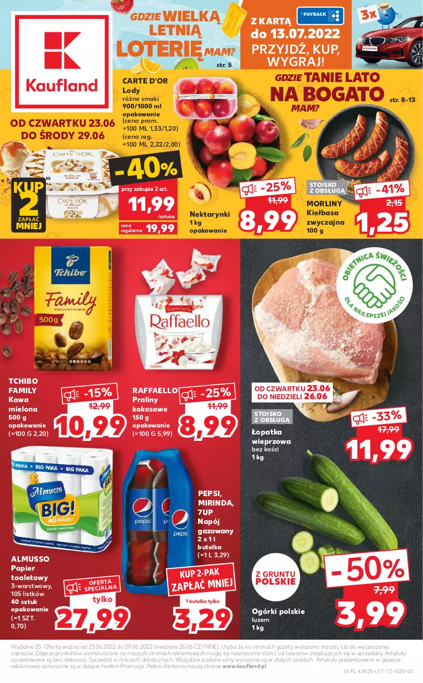 Gazetka promocyjna Kaufland - OFERTA TYGODNIA - ważna 23.06 do 29.06.2022 - strona 1 - produkty: 7up, Fa, Gra, Kawa, Kawa mielona, Kiełbasa, Kokos, Lody, Mirinda, Morliny, Mus, Napój, Napój gazowany, Nektar, Papier, Papier toaletowy, Pepsi, Praliny, Raffaello, Tchibo, Tchibo Family