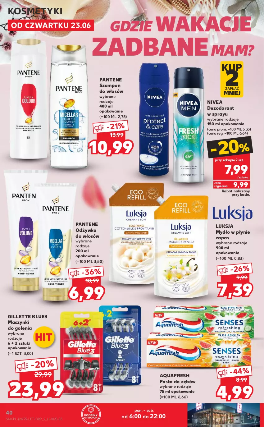 Gazetka promocyjna Kaufland - OFERTA TYGODNIA - ważna 23.06 do 29.06.2022 - strona 40 - produkty: Aquafresh, Dezodorant, Gillette, Luksja, Mydło, Mydło w płynie, Nivea, Odżywka, Pantene, Pasta do zębów, Szampon