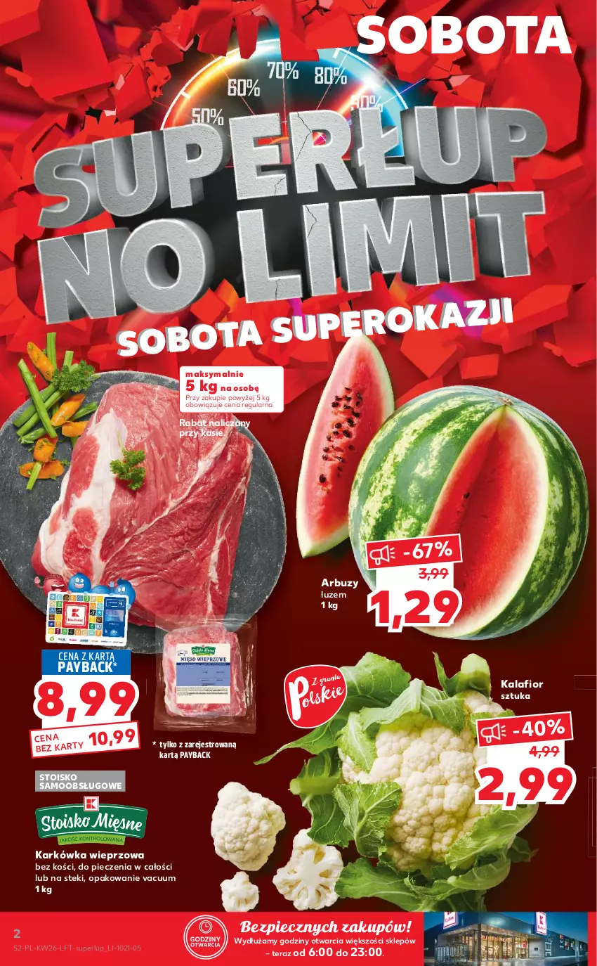 Gazetka promocyjna Kaufland - OFERTA TYGODNIA - ważna 01.07 do 07.07.2021 - strona 2 - produkty: Arbuz, Kalafior, Karkówka wieprzowa, Piec, Stek, Tera