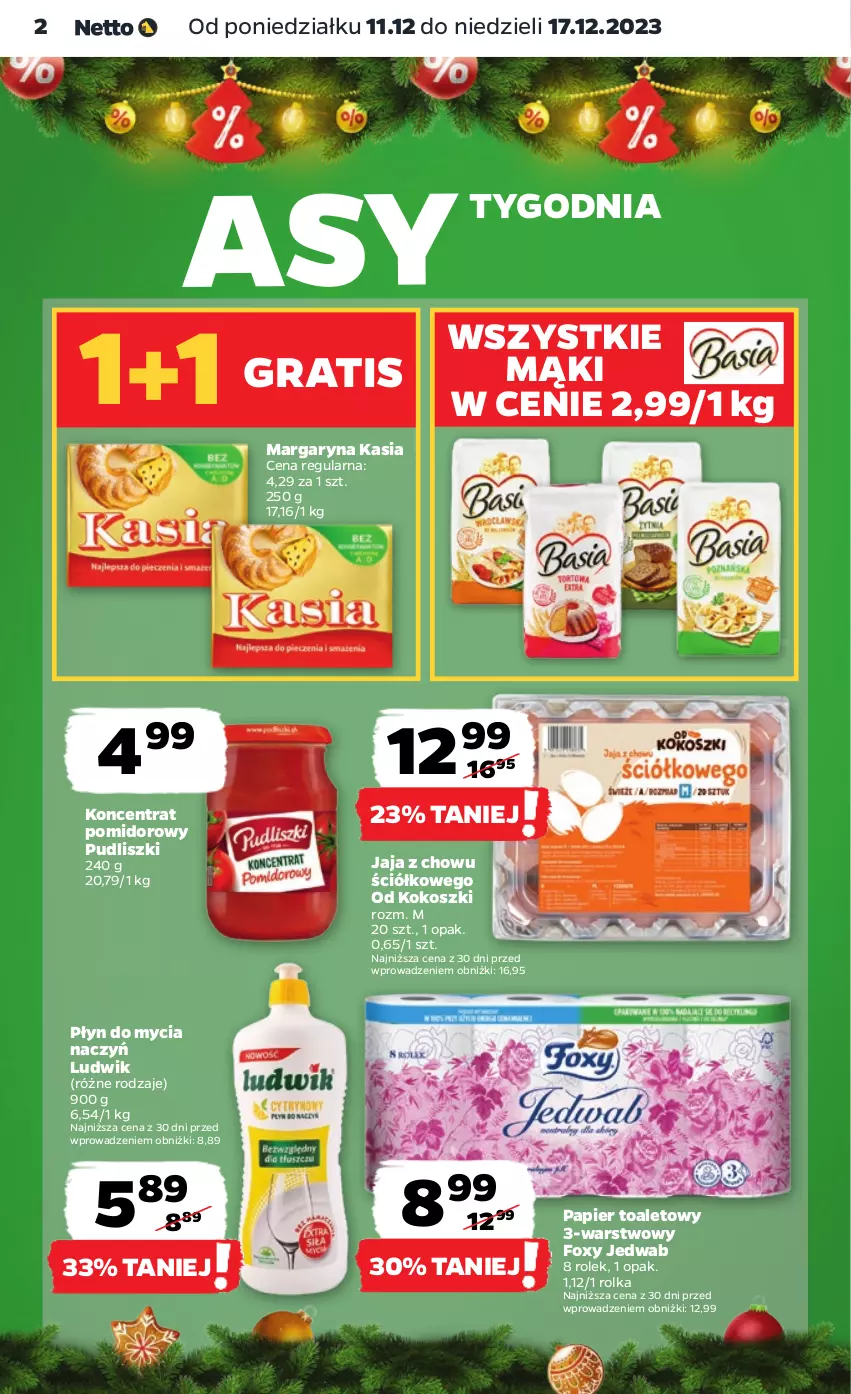 Gazetka promocyjna Netto - Artykuły spożywcze - ważna 11.12 do 17.12.2023 - strona 2 - produkty: Do mycia naczyń, Foxy, Gra, Jaja, Kasia, Kokos, Koncentrat pomidorowy, Kosz, Ludwik, Margaryna, Papier, Papier toaletowy, Płyn do mycia, Płyn do mycia naczyń, Pudliszki