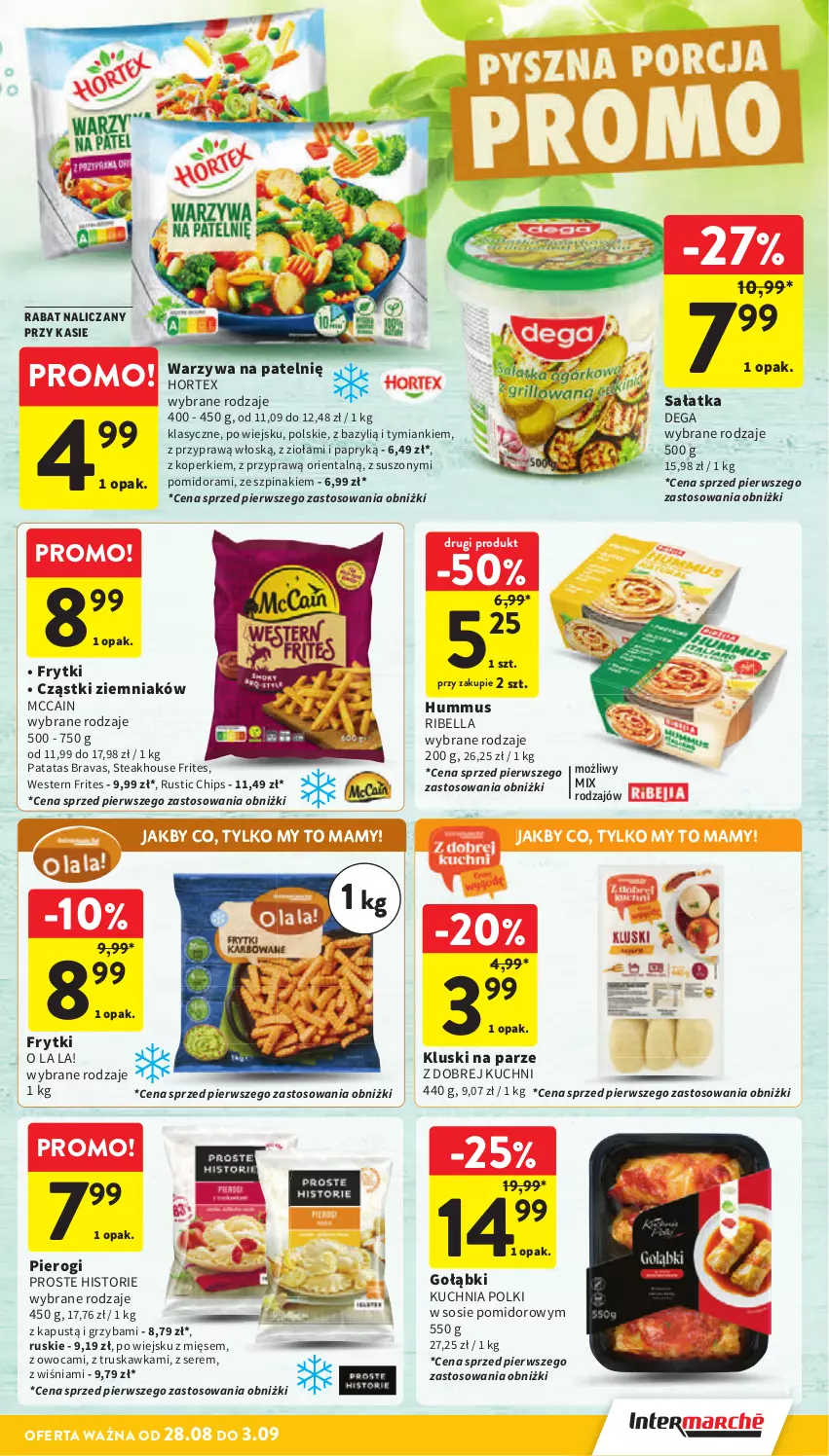Gazetka promocyjna Intermarche - Gazetka promocyjna - ważna 28.08 do 03.09.2025 - strona 23 - produkty: Bazyl, Bell, Bella, Dega, Frytki, Hortex, Hummus, Kapustą, Kluski na parze, Kuchnia, McCain, Mus, Pierogi, Rust, Sałat, Sałatka, Ser, Sos, Szpinak, Warzywa